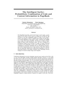 The Intelligent Surfer: Probabilistic Combination of Link and Content Information in PageRank Matthew Richardson Pedro Domingos