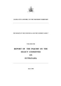 LEGISLATIVE ASSEMBLY OF THE NORTHERN TERRITORY __________________________________________________________ THE RIGHT OF THE INDIVIDUAL OR THE COMMON GOOD ?  VOLUME ONE