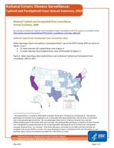 National Enteric Disease Surveillance: Typhoid and Paratyphoid Fever Annual Summary, 2009 National Typhoid and Paratyphoid Fever Surveillance Annual Summary, 2009 An overview of National Typhoid and Paratyphoid Fever Sur