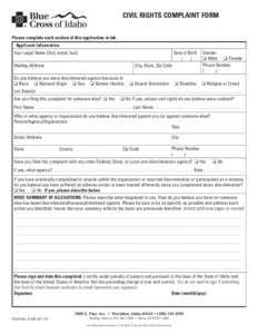 CIVIL RIGHTS COMPLAINT FORM Please complete each section of this application in ink. Applicant Information Your Legal Name (first, initial, last) Mailing Address