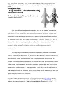 Karp, Karen, Candy Allen, Linda G. Ellen and Elizabeth Todd Brown (1998). “Feisty Females: Using Children’s Literature with Strong Female Characters.” Teaching Children Mathematics, Vol. 5, No. 2, [removed]Feisty Fem