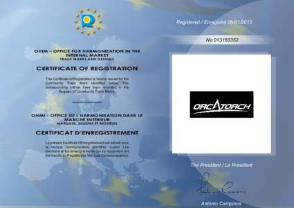 Registered / Enregistré NoOHIM – OFFICE FOR HARMONIZATION IN THE INTERNAL MARKET TRADE MARKS AND DESIGNS