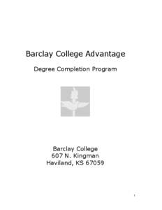 Barclay College Advantage Degree Completion Program Barclay College 607 N. Kingman Haviland, KS 67059
