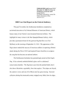 EMBARGOED until 6 p.m. E.S.T. December 31, 2008 (No wires, no broadcasts, no internet until 6 p.m. E.S.T.) For further information, contact the Public Information Office