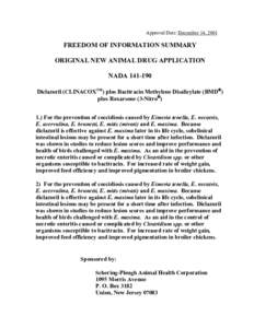 Approval Date: December 14, 2001  FREEDOM OF INFORMATION SUMMARY ORIGINAL NEW ANIMAL DRUG APPLICATION NADA[removed]Diclazuril (CLINACOXTM) plus Bacitracin Methylene Disalicylate (BMD)