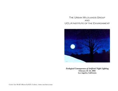 The Urban Wildlands Group and UCLA Institute of the Environment Ecological Consequences of Artificial Night Lighting February 23–24, 2002