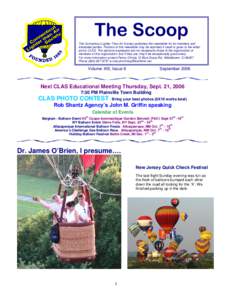 The Scoop The Connecticut Lighter Than Air Society publishes this newsletter for its members and interested parties. Portions of this newsletter may be reprinted if credit is given to the writer and to CLAS. The opinions