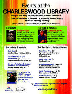 Events at the  CHARLESWOOD LIBRARY Visit your new library and check out these programs and events!  Opening the week of January 19. Watch for Grand Opening