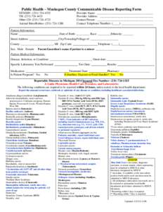 Public Health – Muskegon County Communicable Disease Reporting Form STD/HIV: ([removed]TB: ([removed]Other CD: ([removed]Animal Bites/Rabies: ([removed]