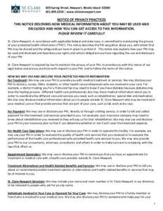 309 Spring Street, Newport, Rhode Island3204 │ www.stclarenewport.com NOTICE OF PRIVACY PRACTICES THIS NOTICE DESCRIBES HOW MEDICAL INFORMATION ABOUT YOU MAY BE USED AND DISCLOSED AND HOW YOU CAN GET ACC