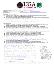 Position Announcement: County Extension Agent - 4-H and Youth Development Headquarters: Watkinsville, GA, NE District County: Oconee http://extension.uga.edu/4h/ Position Available: [removed]www.oconeecounty.com http://