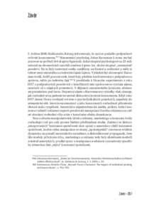 Závěr  3. května 2006 Süddeutsche Zeitung informovaly, že nyní se podařilo podprahově ovlivnit konzumenta.964 Nizozemský psycholog Johan Karreman k tomu nechal pracovat na počítači dvě skupiny figurantů. J