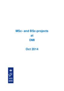 MSc- and BSc-projects at DMI Oct 2014  DMI, October 2014