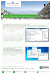 Alfresco – even more effective with Westernacher Solutions  E-Mail-Integrations for Microsoft Outlook and Lotus Notes With the efficient and easy-to-use E-Mail-Integrations Outlook E-Mail-Manager and Lotus Notes Integr