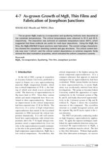 4-7 As-grown Growth of MgB2 Thin Films and Fabrication of Josephson Junctions SIMAKAGE Hisashi and WANG Zhen The as-grown MgB2 made by co-evaporation and sputtering methods were deposited at low substrate temperatures. T