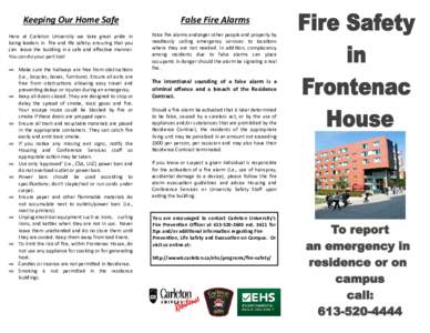 Keeping Our Home Safe  Here  at  Carleton  University  we  take  great  pride  in     being  leaders  in   fire  and  life  safety:  ensuring  that you  can   leave the  building  in  a 