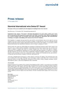 Press release 13 November 2013 Starmind International wins Swiss ICT Award Newcomer of the year awarded for the development of intelligent know-how network Zurich/Lucerne, 13 November 2013: Starmind International AG