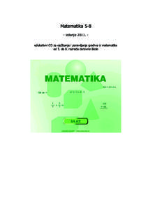 Matematikaizdanjeedukativni CD za vježbanje i ponavljanje gradiva iz matematike od 5. do 8. razreda osnovne škole