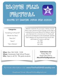 iMovie Film Festival hosted by Granger Junior High School Categories: “Something I’m Proud Of”