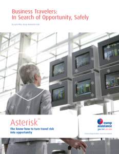 Business Travelers: In Search of Opportunity, Safely By Lynn Pina, Europ Assistance USA Asterisk