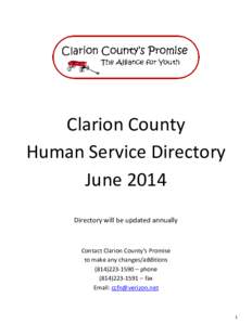 Clarion County Human Service Directory June 2014 Directory will be updated annually  Contact Clarion County’s Promise