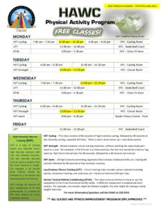 NEW TIME/DAY CHANGES – EFFECTIVE 6 JAN[removed]Physical Activity Program HFC = Haeffner Fitness Center  HIIT Cycling