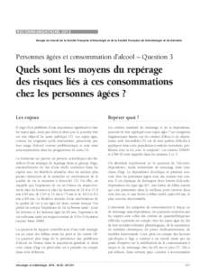 RECOMMANDATIONS 2013 Groupe de travail de la Société Française d’Alcoologie et de la Société Française de Gérontologie et de Gériatrie Personnes âgées et consommation d’alcool – Question 3  Quels sont les