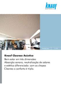 Knauf Folheto Técnico  Knauf Cleaneo Acústico Bem-estar em três dimensões Absorção sonora, neutralização de odores e estética diferenciada: com as chapas