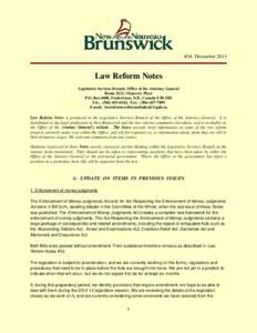 #34: December[removed]Law Reform Notes Legislative Services Branch, Office of the Attorney General Room 2121, Chancery Place P.O. Box 6000, Fredericton, N.B., Canada E3B 5H1