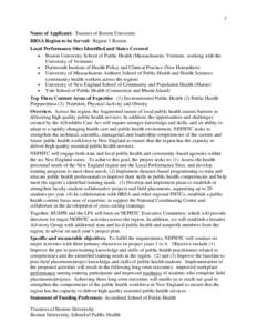 1 Name of Applicant: Trustees of Boston University HRSA Region to be Served: Region 1 Boston Local Performance Sites Identified and States Covered  Boston University School of Public Health (Massachusetts; Vermont, wo