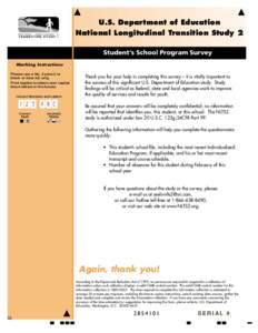 U.S. Department of Education National Longitudinal Transition Study 2 Student’s School Program Survey Marking Instructions Please use a No. 2 pencil or black or blue ink only.