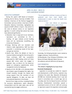 APRIL 19, 2013 – WEEK 15 GHP LEADERSHIP REPORT EXECUTIVE SUMMARY During this week’s GHP Board of Directors meeting, Kerrick Henny, Chairman of GRAC; Fred Zeidman, Chairman of the Political Engagement