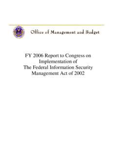 Government / Law / National Institute of Standards and Technology / Evaluation / Certification and Accreditation / Standards for Security Categorization of Federal Information and Information Systems / Office of Management and Budget / United States Department of Homeland Security / E-Government Act / Computer law / Computer security / Federal Information Security Management Act