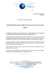 Brussels, 27 December[removed]STATEMENT by EU High Representative Catherine Ashton on the terrorist attack in Beirut