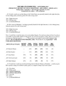 EPIC▪MRA STATEWIDE POLL – SEPTEMBER[removed]FREQUENCY REPORT OF SURVEY RESPONSES – 600 SAMPLE – ERROR ±4.0%] Polling Dates: September 7, 2013 through September 10, 2013 Conducted by live callers -- 20% cell phones