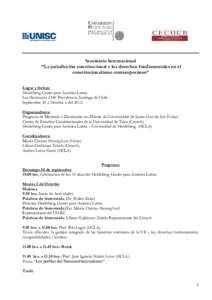 Seminario Internacional “La jurisdicción constitucional y los derechos fundamentales en el constitucionalismo contemporáneo” Lugar y fechas: Heidelberg Center para América Latina. Las Hortensias 2340 Providencia. 