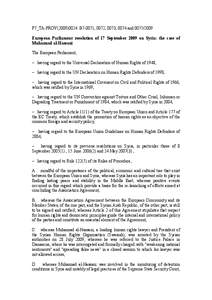 P7_TA-PROV[removed]B7-0071, 0072, 0073, 0074 and[removed]European Parliament resolution of 17 September 2009 on Syria: the case of Muhannad al-Hassani The European Parliament, – having regard to the Universal Decla