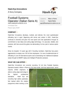 Hawk-Eye Innovations A Sony Company Football Systems Operator (Italian Serie A) www.hawkeyeinnovations.co.uk