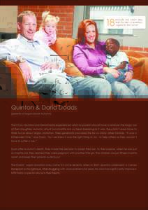 Quinton & Daria Dodds (parents of organ donor Autumn) Their Story: Quinton and Daria Dodds experienced what no parents should have to endure: the tragic loss of their daughter, Autumn, at just two months old. As heart-br