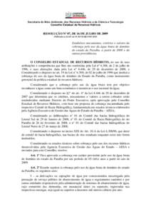 Secretaria do Meio Ambiente, dos Recursos Hídricos e da Ciência e Tecnologia Conselho Estadual de Recursos Hídricos RESOLUÇÃO Nº 07, DE 16 DE JULHO DEPublicada no D.O.E em 19, DE MARÇO DE 2010)