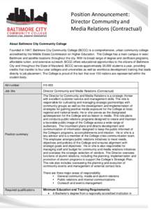 Position Announcement: Director Community and Media Relations (Contractual) About Baltimore City Community College Founded in 1947, Baltimore City Community College (BCCC) is a comprehensive, urban community college accr