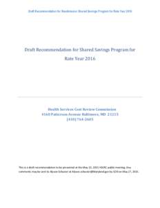 Draft Recommendation for Readmission Shared Savings Program for Rate YearDraft Recommendation for Shared Savings Program for Rate YearHealth Services Cost Review Commission