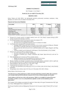 26 February 2015 ROBERT WALTERS PLC (the ‘Company’ or the ‘Group’) Results for the year ended 31 December 2014 PROFITS UP 80% Robert Walters plc (LSE: RWA), the international specialist professional recruitment c