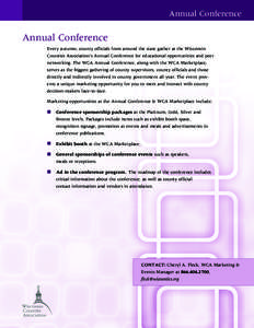 Annual Conference  Annual Conference Every autumn, county officials from around the state gather at the Wisconsin Counties Association’s Annual Conference for educational opportunities and peer networking. The WCA Annu