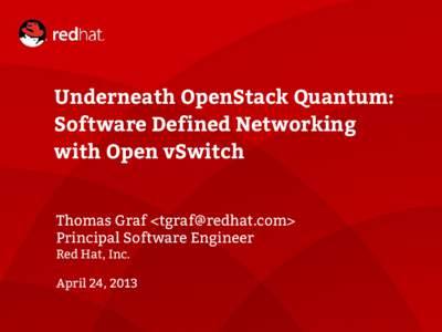 Underneath OpenStack Quantum: Software Defined Networking with Open vSwitch