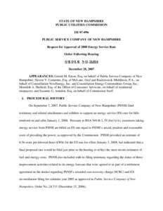 STATE OF NEW HAMPSHIRE PUBLIC UTILITIES COMMISSION DE[removed]PUBLIC SERVICE COMPANY OF NEW HAMPSHIRE Request for Approval of 2008 Energy Service Rate Order Following Hearing