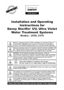 Installation and Operating Instructions for Davey Steriflo® UV, Ultra Violet Water Treatment Systems Models : UV50, UV70