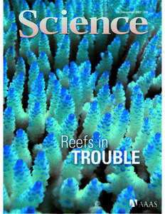 Coral Reefs Under Rapid Climate Change and Ocean Acidification O. Hoegh-Guldberg,1* P. J. Mumby,2 A. J. Hooten,3 R. S. Steneck,4 P. Greenfield,5 E. Gomez,6 C. D. Harvell,7 P. F. Sale,8 A. J. Edwards,9 K. Caldeira,10 N. 