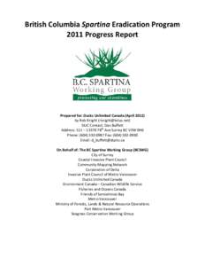 British Columbia Spartina Eradication Program 2011 Progress Report Prepared for: Ducks Unlimited Canada (April[removed]by Rob Knight ([removed]) DUC Contact: Dan Buffett