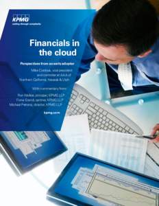 Financials in the cloud Perspectives from an early adopter Mike Cordova, vice president and controller at AAA of Northern California, Nevada & Utah